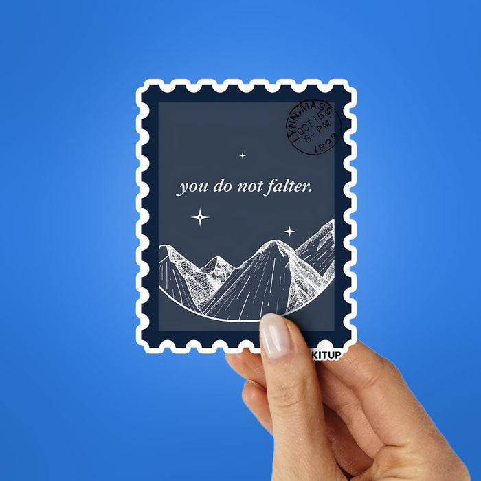 YOU DO NOT FALTER Sticker - Stickers | STICK IT UP