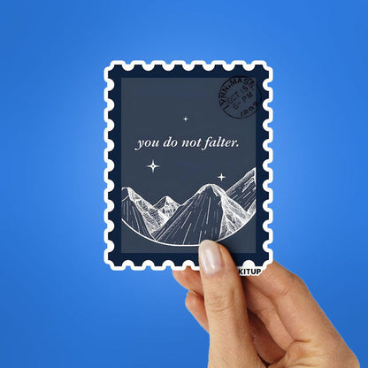 YOU DO NOT FALTER Sticker - Stickers | STICK IT UP