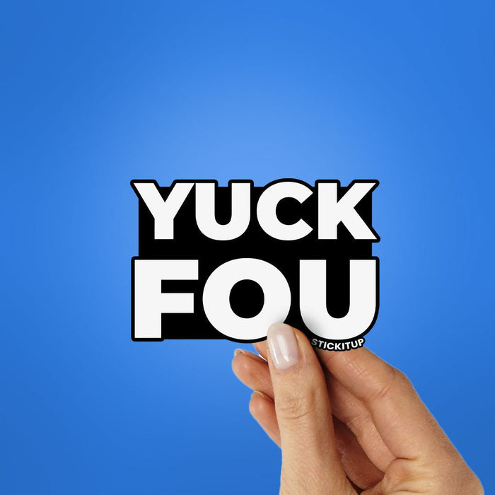 YOU FOU Sticker - Stickers | STICK IT UP