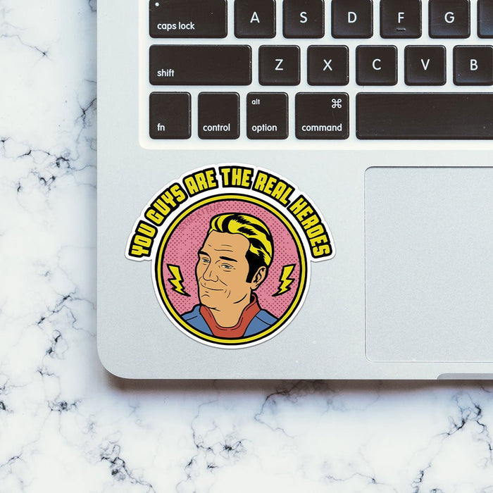You Guys Are The Real Heroes Sticker - Stickers | STICK IT UP
