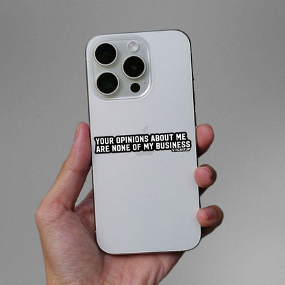 Your Opinions About Me Sticker - Stickers | STICK IT UP
